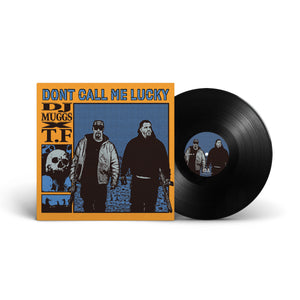DJ MUGGS x T.F - DON'T CALL ME LUCKY - ALTERNATE EDITION - BLACK