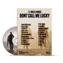 DJ MUGGS x T.F - DON'T CALL ME LUCKY - LIMITED EDITION CD